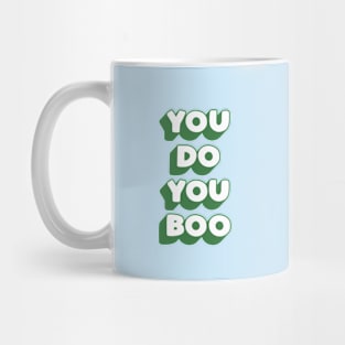 You Do You Boo by The Motivated Type Mug